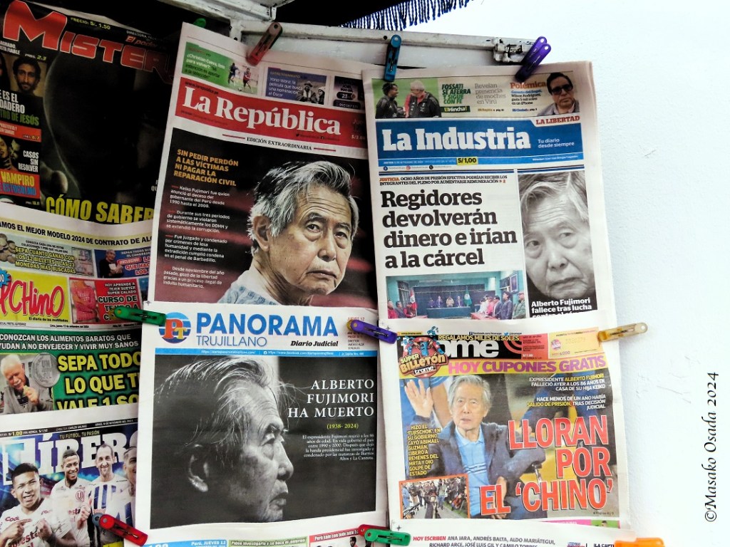 Alberto Fujimori died the day before. Truillo